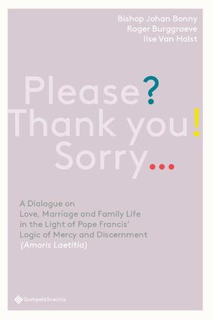 Please? Thank you! Sorry... - Johan Bonny, Roger Burggraeve, Ilse Van Halst