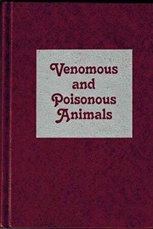 Venomous & Poisonous Animals. - Edstrom