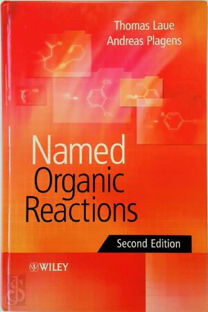 Named Organic Reactions - Thomas Laue, Andreas Plagens