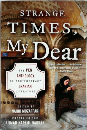 Strange Times, My Dear - Nahid Mozaffari, Ahmad Karimi Hakkak