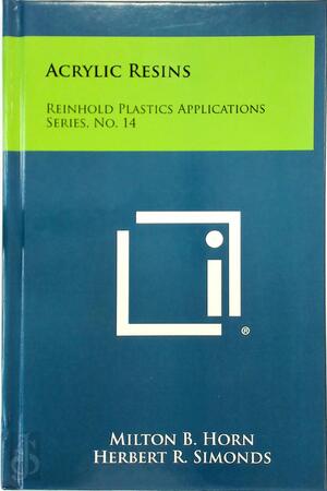 Acrylic Resins - Milton B. Horn