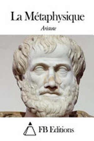 La Métaphysique - Aristote