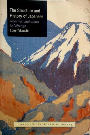 The Structure and History of Japanese - L. L. Takeuchi