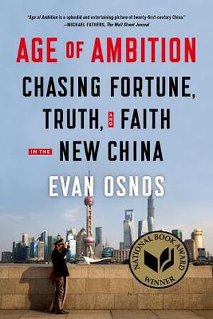 Age of Ambition - Evan Osnos