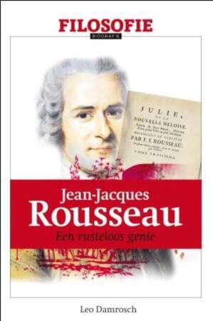 Jean-Jacques Rousseau - Leo Damrosch Jean-Jacques Rousseau - Leo Damrosch