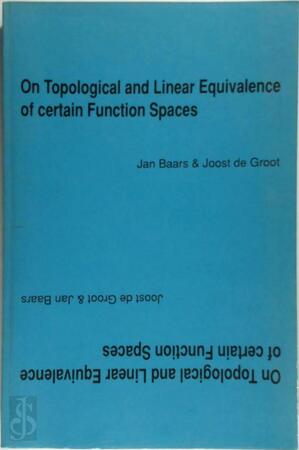  On Topological and Linear Equivalence of Certain Function Spaces - Jan Baars, Joost de Groot