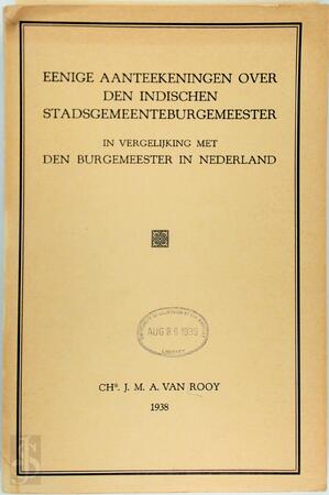 Eenige aanteekeningen over den Indischen stadsgemeenteburgemeester - J.M.A. van Rooy