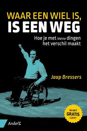 Waar een wiel is, is een weg - Jaap Bressers