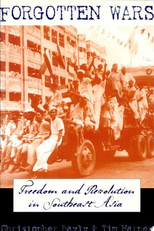 Forgotten Wars - Christopher Alan Bayly, Timothy Norman Harper