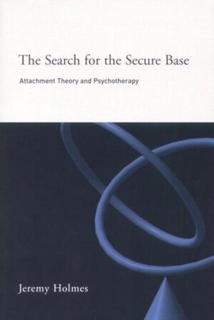 Search for the Secure Base - Jeremy Holmes