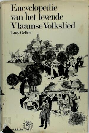 Encyclopedie van het levende Vlaamse volkslied - Lucy Gelber