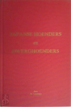 Japanse hoenders en dwerghoenders - W. Lombary