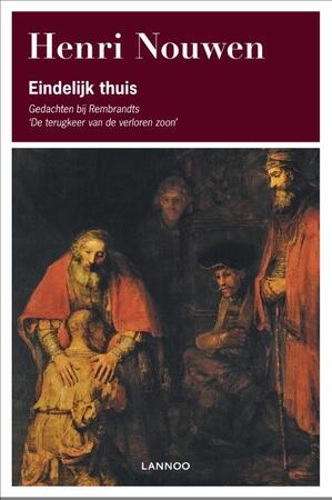 Eindelijk thuis - Henri Nouwen Eindelijk thuis - Henri Nouwen
