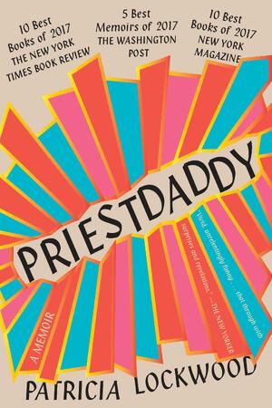 Priestdaddy - Patricia Lockwood