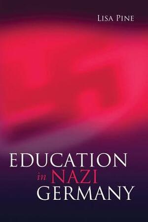 Education in Nazi Germany - Lisa Pine