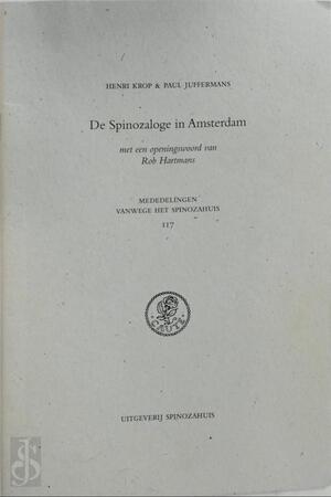 De Spinozaloge in Amsterdam - Rob Hartmans, Henri Krop, Paul Juffermans