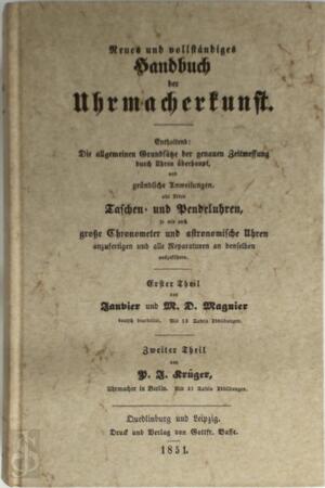 Neues und vollständiges Handbuch der Uhrmacherkunst - Janvier, M. D. Magnier, P. J. Krüger