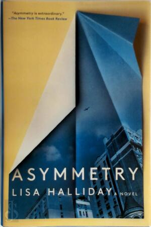 Asymmetry - Lisa Halliday