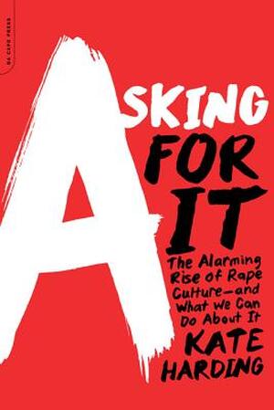Asking for It - Kate Harding