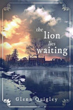 The Lion Lies Waiting - Glenn Quigley