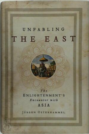 Unfabling the East - Jürgen Osterhammel
