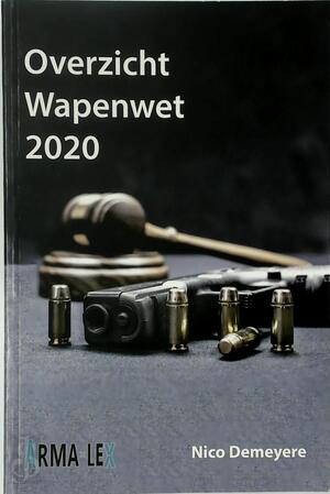 Overzicht Wapenwet 2020 - Nico Demeyere