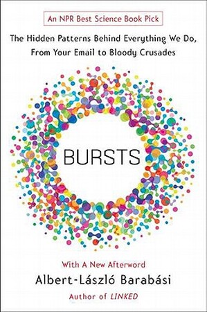 Bursts - Albert-Laszlo Barabasi