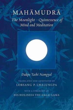 Mahamudra - Dakpo Tashi Namgyal