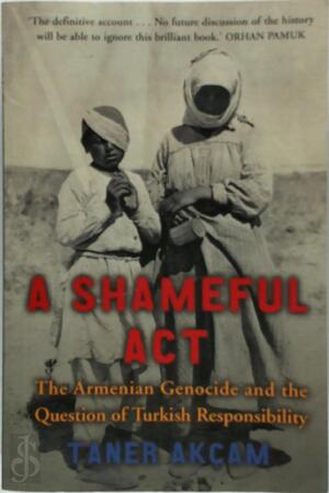 Shameful Act - Taner Akcam