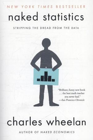 Naked Statistics - Charles Wheelan Naked Statistics - Charles Wheelan