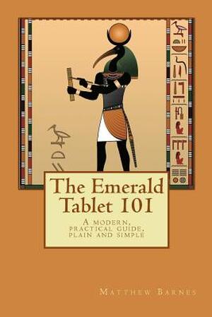 The Emerald Tablet 101 - Dr Matthew Barnes