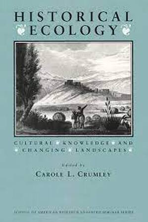 Historical Ecology - Carole L. Crumley