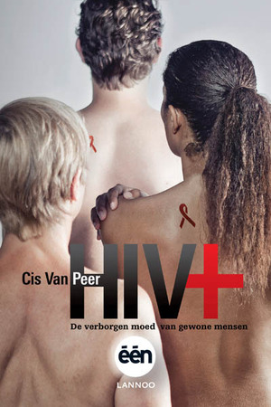HIV+ - Cis Van Peer HIV+ - Cis Van Peer