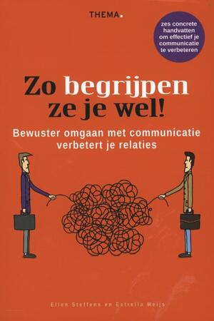 Zo begrijpen ze je wel! - Ellen Steffens, Estrella Meijs Zo begrijpen ze je wel! - Ellen Steffens, Estrella Meijs