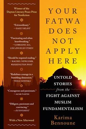 Your Fatwa Does Not Apply Here - Untold Stories from the Fight Against Muslim Fundamentalism - Karima Bennoune