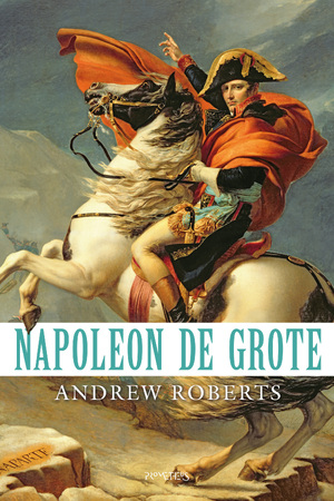 Napoleon de Grote - Andrew Roberts