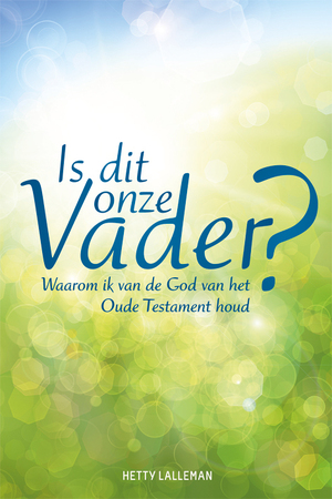Is dit onze vader? - Hetty Lalleman
