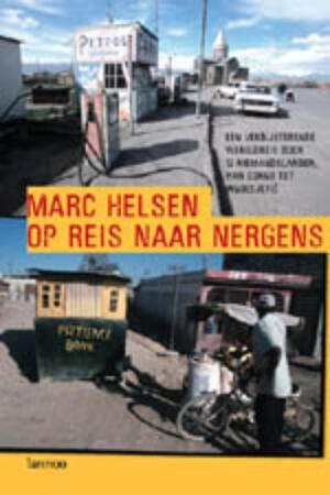 Op reis naar nergens - Marc Helsen Op reis naar nergens - Marc Helsen