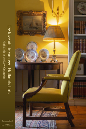 De love affair van een Hollands huis - Suzanne Allard