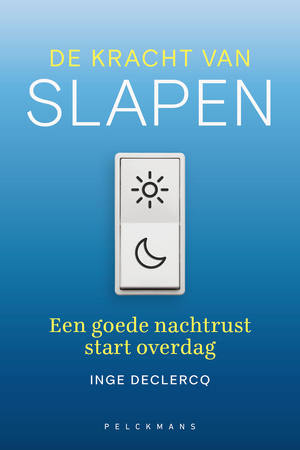 De kracht van slapen - Inge Declercq