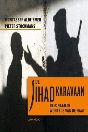 De jihadkaravaan (E-boek - ePub formaat) - Montasser AlDe'emeh, Pieter Stockmans De jihadkaravaan (E-boek - ePub formaat) - Montasser AlDe'emeh, Pieter Stockmans