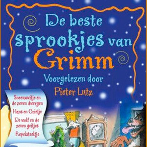 De beste sprookjes van Grimm - Gebroeders Grimm De beste sprookjes van Grimm - Gebroeders Grimm