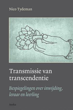 Transmissie en transcendentie - Nico Tydeman Transmissie en transcendentie - Nico Tydeman