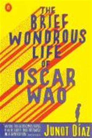 The brief wondrous life of Oscar Wao - Junot Diaz