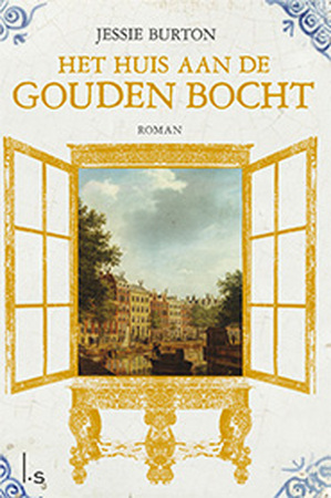 Het huis aan de Gouden Bocht - Jessie Burton Het huis aan de Gouden Bocht - Jessie Burton