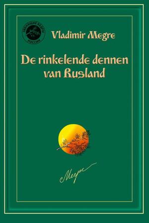 De rinkelende dennen van Rusland - Vladimir Megre De rinkelende dennen van Rusland - Vladimir Megre