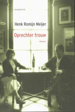 Oprechter trouw - Henk Romijn Meijer Oprechter trouw - Henk Romijn Meijer