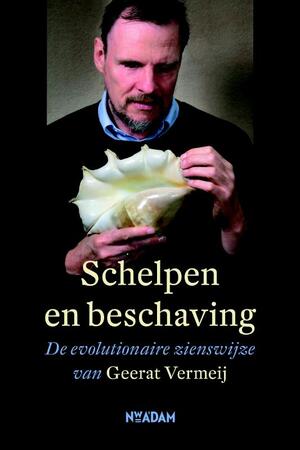 Vermeij/ Schelpen en beschaving. De evolutionaire zienswijze van Geerat Vermeij - Geerat Vermeij, Geerat J. Vermeij
