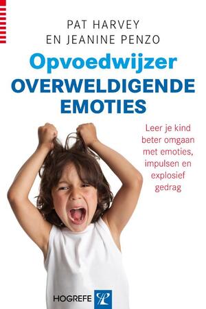 Opvoedwijzer Overweldigende emoties - Pat Harvey, Jeanine Penzo