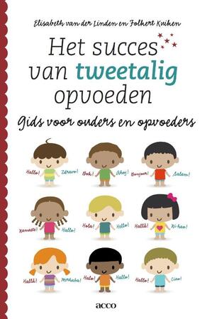 Het succes van tweetalig opvoeden - Elisabeth van der Linden, Folkert Kuiken Het succes van tweetalig opvoeden - Elisabeth van der Linden, Folkert Kuiken